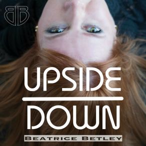 Download track Upside Down Beatrice Betley