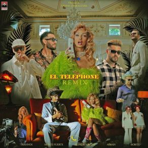 Download track El Telephone (Remix) ΦΟΥΡΕΙΡΑ ΕΛΕΝΗ, Ayman, BOBITO, Fy, Mente Fuerte, Trannos