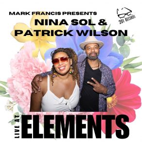 Download track Live At Elements - Compiled & Mixed By Patrick Wilson & Nina Sol (Continuous DJ Mix) Patrick Wilson, Nina Sol