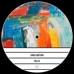 Download track Hello (Edit) Chris Watson