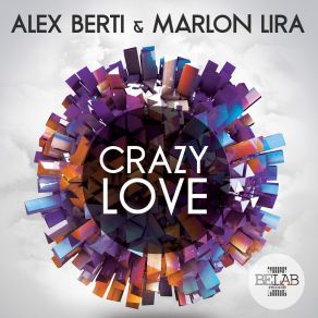 Download track Crazy Love (Radio Edit) Alex Berti, Marlon Lira