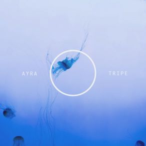 Download track Unblind AyraTripe