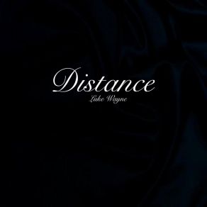 Download track Distance Luke Wayne