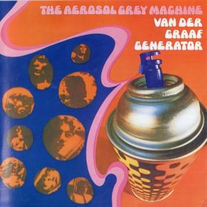 Download track Aerosol Grey Machine Van Der Graaf Generator