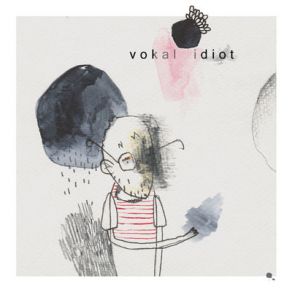 Download track IV VOKAL IDIOT