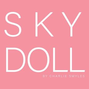 Download track Sky Doll Charlie Smyles