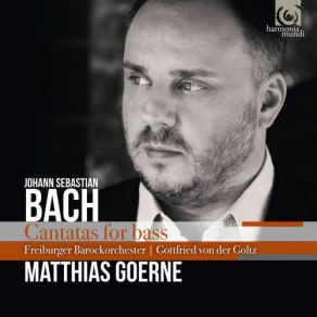 Download track Ich Hatte Viel Bekümmernis, BWV 21: I. Sinfonia Freiburger Barockorchester, Gottfried Von Der Goltz, Matthias Goerne, Gottfried Der Goltz