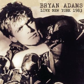 Download track One Good Reason (Live: New York 1983) Bryan Adams