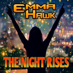 Download track The Night Rises (Extended Mix) Emma Hawk