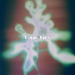 Download track Twilight Hush Dream Park