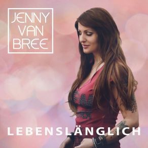 Download track Lebenslänglich Jenny Van Bree