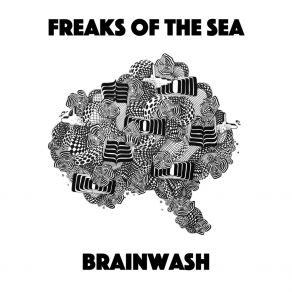 Download track Brainwash Freaks Of The Sea