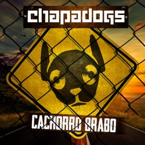 Download track Cabrones Chapadogs