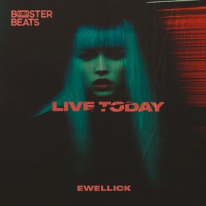 Download track Live Today EwellicK