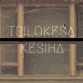 Download track Kesiha Trilokesa