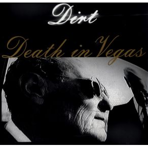 Download track Dirt (Slayer Mix)  Death In Vegas