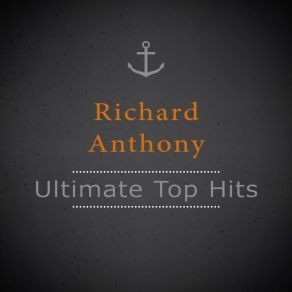 Download track Veille Bien Sur Mon Amour Richard Anthony