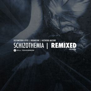 Download track Schizothemia (HateWork Machine Remix) Axiom