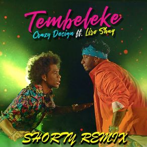 Download track Tembeleke (Shorty Remix) Crazy Design