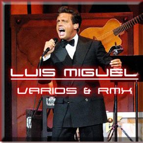 Download track No Se Tu (Live) Luis Miguel