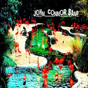 Download track Life's A Garden Dig It John Connor Band