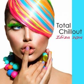 Download track Total Chillout (Dance Music) Kamasutra Beach Club