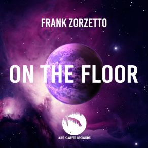 Download track Come On (Extended Mix) Frank Zorzetto