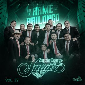 Download track No Quiero Saber De Ti Super Grupo Juarez