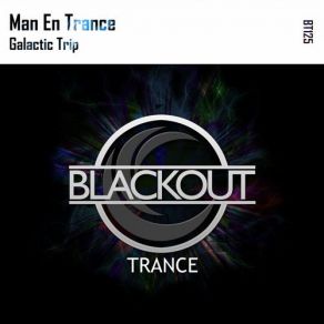 Download track Galactic Trip (Original Mix) Man En Trance