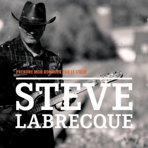 Download track Prends Le Temps Qu'il Te Reste Steve Labrecque