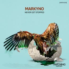 Download track Never Get Stopped Markyño