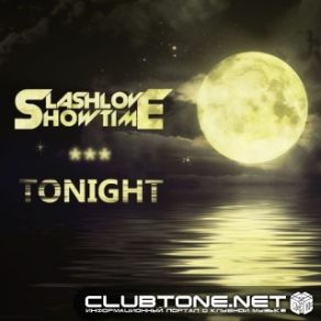 Download track Tonight (Radio Mix) Showtime, Slashlove