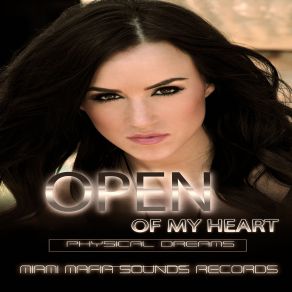 Download track Open Of My Heart (Original Mix) Physical Dreams