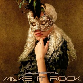 Download track Make It Rock Dallaserra