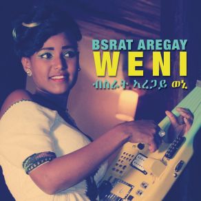 Download track Tzta (Eritrean Music) Bsrat Aregay Weni