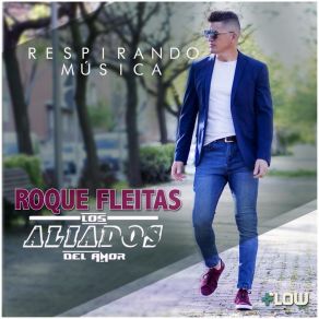 Download track Un Solo Cuerpo Roque Fleitas Los Aliados Del Amor