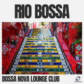 Download track Gentle Bossa Breeze Bossa Nova, Lounge Club