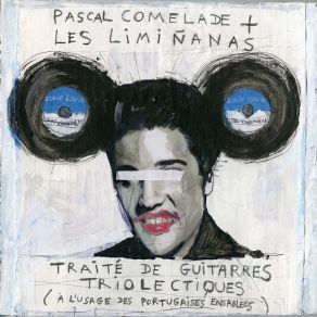 Download track You're Never Alone With A Schizo Pascal Comelade, Les Limiñanas