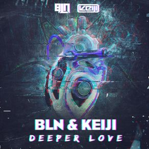 Download track Deeper Love (Original Mix) Keiji And BLNKeiji, Bln