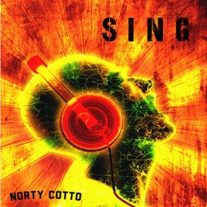 Download track Sing (Norty Cotto 2nd Soul Mix) Norty Cotto