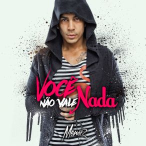 Download track Você Não Vale Nada Menor