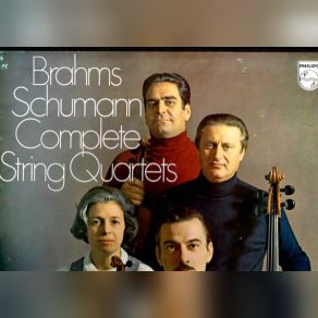 Download track B2 Schumann, String Quartet A-Major Op. 41 No. 3 - Assai Agitato, Un Poco Adagio, Tempo Risoluto Brahms-Schumann