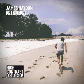 Download track On The Run (Radio Edit) James Haydon