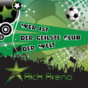 Download track Wer Ist Der Geilste Club Der Welt? Gladbach (Karaoke) Rick Arena