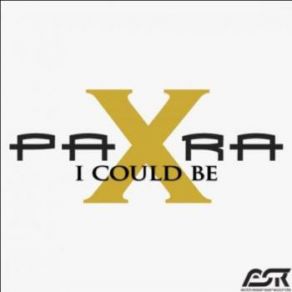 Download track I Could Be (Radio Edit) Para X