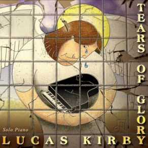 Download track Tears Of Glory Lucas Kirby