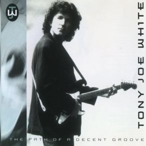 Download track The Path Of A Decent Groove Tony Joe White