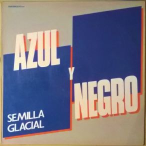 Download track Semilla Glacial AZUL Y NEGROAzul, Negro