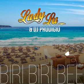 Download track Biri Biri Bee (Radio Edit) Lady LuDJ Prodigio