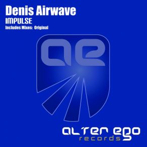 Download track Impulse (Radio Edit) Denis Airwave